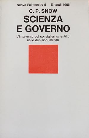 SCIENZA E GOVERNO. L'INTERVENTO DEI CONSIGLIERI SCIENTIFICI NELLE DECISIONI MILITARI