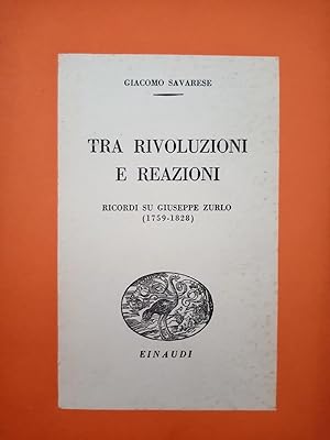 TRA RIVOLUZIONI E REAZIONI: RICORDI SU GIUSEPPE ZURLO, 1759-1828