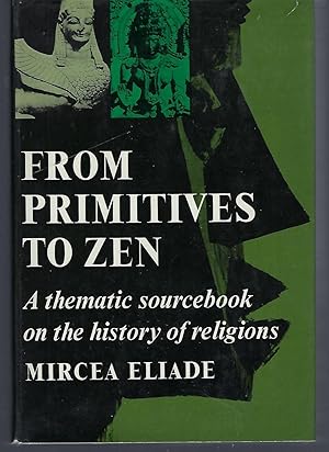 Seller image for From Primitives to Zen: A Thematic Sourcebook on the History of Religions for sale by Turn-The-Page Books