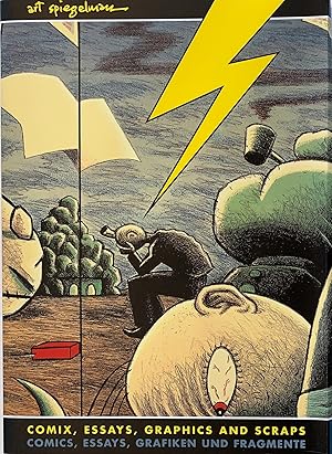 ART SPIEGELMAN: COMIX, ESSAYS GRAPHICS AND SCRAPS - FROM MAUS TO NOW TO MAUS TO NOW