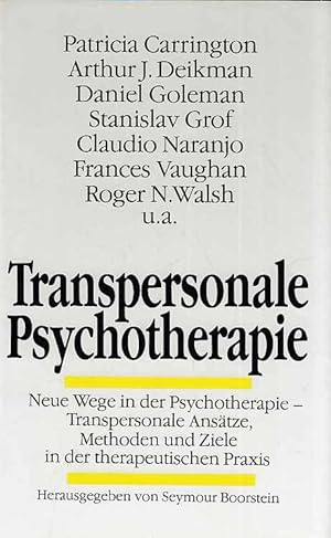 Imagen del vendedor de Transpersonale Psychotherapie : neue Wege in der Psychotherapie - transpersonale Anstze, Methoden u. Ziele in d. therapeut. Praxis. [Einzig berecht. bers. aus d. Amerikan. von Elke von Scheidt]. a la venta por Fundus-Online GbR Borkert Schwarz Zerfa