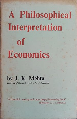A PHILOSOPHICAL INTERPRETATION OF ECONOMICS