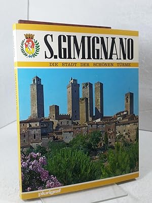 San Gimignano : die Stadt der Schönen Türme.