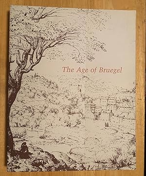 Image du vendeur pour The Age of Bruegel: Netherlandish Drawings in the Sixteenth Century mis en vente par Lucky Panther Books