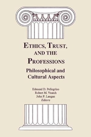 Bild des Verkufers fr Ethics, Trust, and the Professions : Philosophical and Cultural Aspects zum Verkauf von GreatBookPricesUK