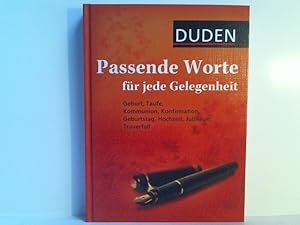 Duden, Passende Worte für jede Gelegenheit : Geburt, Taufe, Kommunion, Konfirmation, Geburtstag, ...