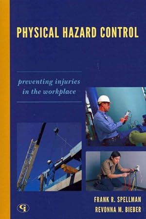 Image du vendeur pour Physical Hazard Control : Preventing Injuries in the Workplace mis en vente par GreatBookPricesUK