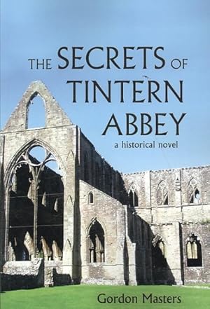 Bild des Verkufers fr Secrets of Tintern Abbey : A Historical Novel zum Verkauf von GreatBookPricesUK