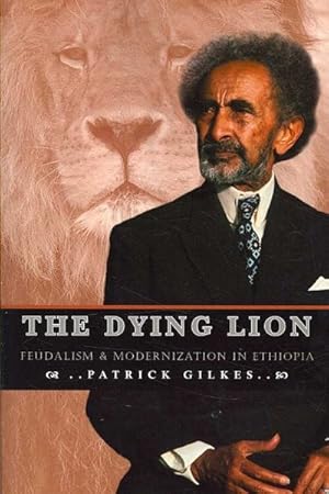 Immagine del venditore per Dying Lion : Feudalism & Modernization in Ethiopia venduto da GreatBookPricesUK