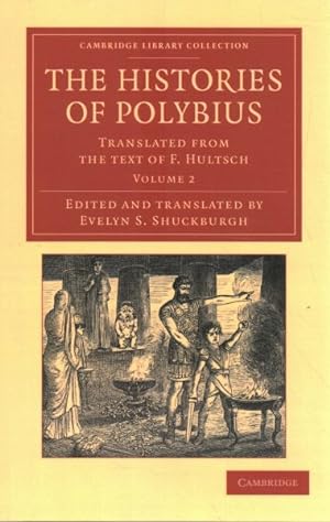 Image du vendeur pour Histories of Polybius : Translated from the Text of F. Hultsch mis en vente par GreatBookPricesUK