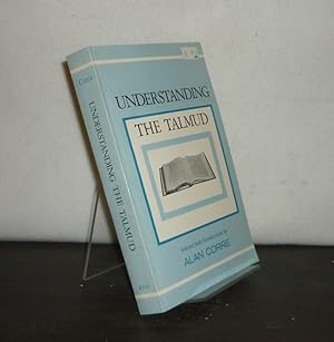 Seller image for Understanding the Talmud. Selected with Introductions by Alan Corr. for sale by Antiquariat Kretzer