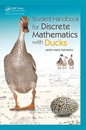 Bild des Verk�ufers f�r Student Handbook for Discrete Mathematics With Ducks : SRRSLEH: Student Reference, Review, Supplemental Learning, and Example Handbook zum Verkauf von GreatBookPricesUK