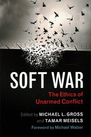 Seller image for Soft War : The Ethics of Unarmed Conflict for sale by GreatBookPricesUK