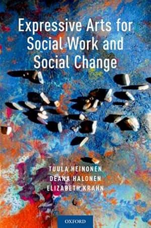 Imagen del vendedor de Expressive Arts for Social Work and Social Change a la venta por GreatBookPricesUK