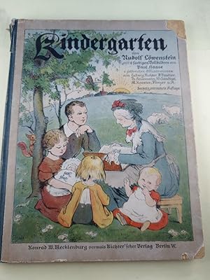 Kindergarten. mit 6 farbigen Vollbildern von Paul Haase u. zahlreichen Illustrationen von Ludwig ...