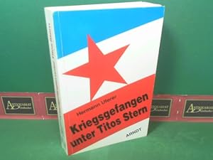 Seller image for Kriegsgefangen unter Titos Stern. for sale by Antiquariat Deinbacher