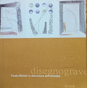 Seller image for FAUSTO MELOTTI. LA DESCRIZIONE DELL'INVISIBILE for sale by libreria minerva