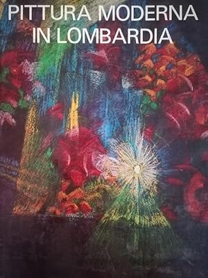 Imagen del vendedor de PITTURA MODERNA IN LOMBARDIA 1900-1950 a la venta por libreria minerva