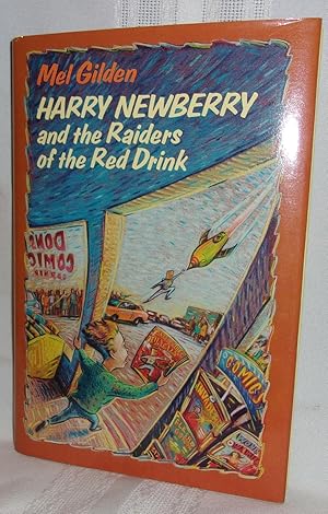 Imagen del vendedor de HARRY NEWBERRY AND THE RAIDERS OF THE RED DRINK a la venta por BOOKFELLOWS Fine Books, ABAA