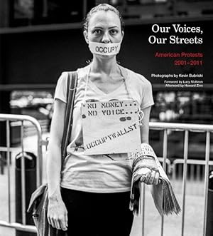 Imagen del vendedor de Our Voices, Our Streets : American Protests 2001-2011 a la venta por GreatBookPricesUK