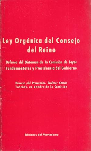 Imagen del vendedor de LEY ORGANICA DEL CONSEJO DEL REINO. Defensa del Dictamen de la Comisin de Leyes Fundamentales y Presidencia del Gobierno. Discurso del procurador prof. Castan Tobeas en nombre de la Comisin a la venta por Librera Vobiscum