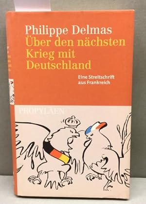 Seller image for ber den nchsten Krieg mit Deutschland. Ein Streitschrift aus Frankreich. for sale by Kepler-Buchversand Huong Bach