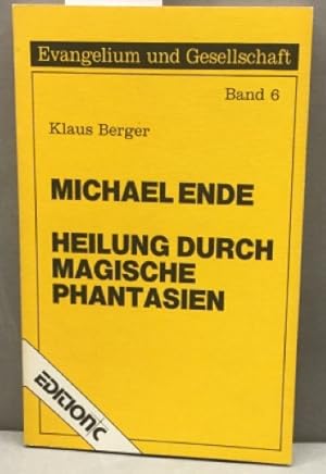 Imagen del vendedor de Michael Ende. Heilung durch magische Phantasien a la venta por Kepler-Buchversand Huong Bach