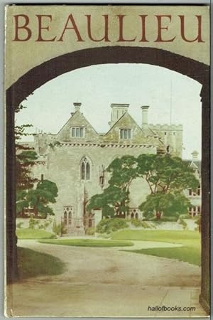 Image du vendeur pour Beaulieu: The Abbey, Palace House And Buckler's Hard mis en vente par Hall of Books