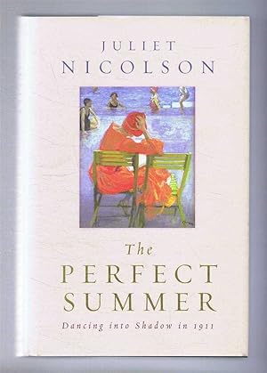 Imagen del vendedor de The Perfect Summer, Dancing into Shadow in 1911 a la venta por Bailgate Books Ltd