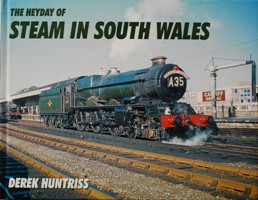 THE HEYDAY OF STEAM IN SOUTH WALES