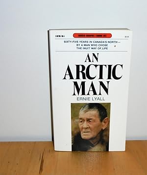Seller image for An Arctic Man : Sixty-five Years in Canada's North for sale by M. C. Wilson