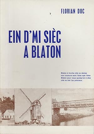 EIN D'MI SIEC A BLATON ( Un demi siècle à Blaton)