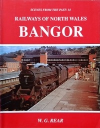 Seller image for RAILWAYS OF NORTH WALES: BANGOR for sale by Martin Bott Bookdealers Ltd