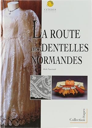 Bild des Verkufers fr La Route des Dentelles Normandes. zum Verkauf von Antiquariat Held