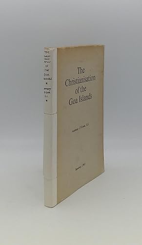 Bild des Verkufers fr THE CHRISTIANISATION OF THE GOA ISLANDS zum Verkauf von Rothwell & Dunworth (ABA, ILAB)
