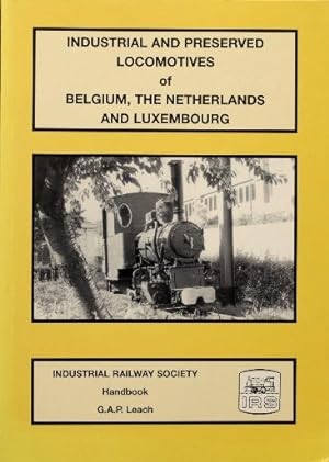 Industrial and Preserved Locomotives of Belgium, The Netherlands and Luxembourg