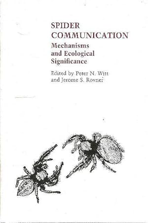 Spider Communication. Mechanisms and Ecological Significance.