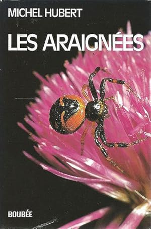 Les Araignees. Generalites - Araignees de France et des pays limitrophes.