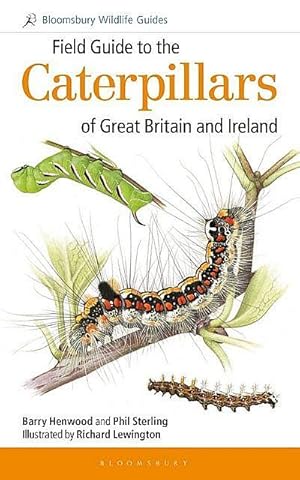 Field Guide to the Caterpillars of Great Britain and Ireland.