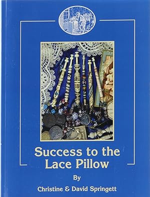 Success to the Lace Pillow. The Classification and Identification of 19th Century East Midland La...