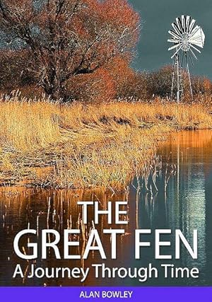 The Great Fen. A Journey Through Time