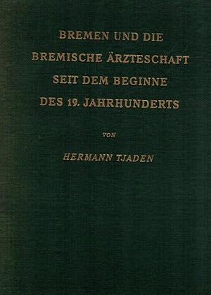 Bild des Verkufers fr Bremen und die bremische rzteschaft seit dem Beginne des 19. Jahrhunderts. Eine gesundheitsgeschichtliche Studie. Herausgegeben vom rztlichen Verein Bremen zur Feier seines hundertjhrigen Bestehens Januar 1932. zum Verkauf von Rdner Versandantiquariat