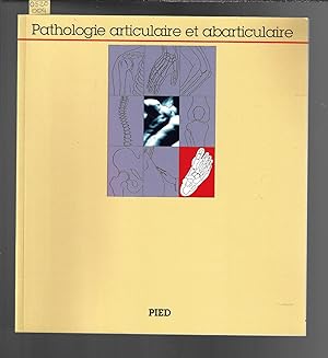 Pathologie articulaire et abarticulaire : Le pied