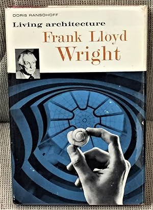Frank Lloyd Wright, Living Architecture