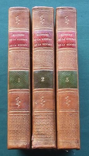 Histoire de la guerre de la Vende e et des Chouan [ Complete in 3 Volumes ]