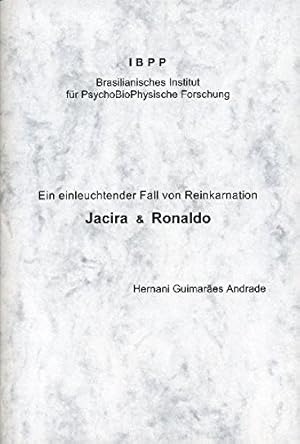 Seller image for Ein einleuchtender Fall von Reinkarnation, Jacira & Ronaldo, for sale by Antiquariat Im Baldreit