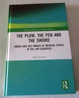 Seller image for The Plow, the Pen and the Sword. Images and Self-Images of Medieval People in the Low Countries. for sale by Offa's Dyke Books