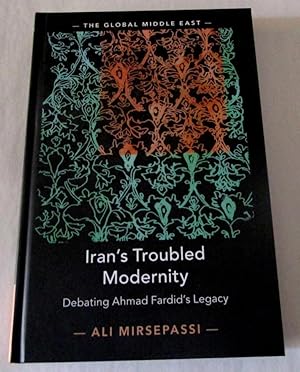Seller image for Iran's Troubled Modernity. Debating Ahmad Fardid's Legacy. for sale by Offa's Dyke Books