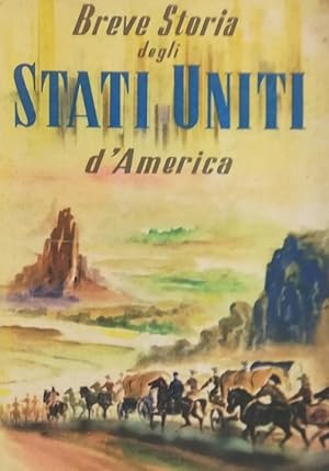 BREVE STORIA DEGLI STATI UNITI D'AMERICA