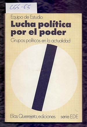 Bild des Verkufers fr LA LUCHA POLITICA POR EL PODER - GRUPOS POLITICOS EN LA ACTUALIDAD - zum Verkauf von Libreria 7 Soles